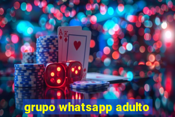 grupo whatsapp adulto
